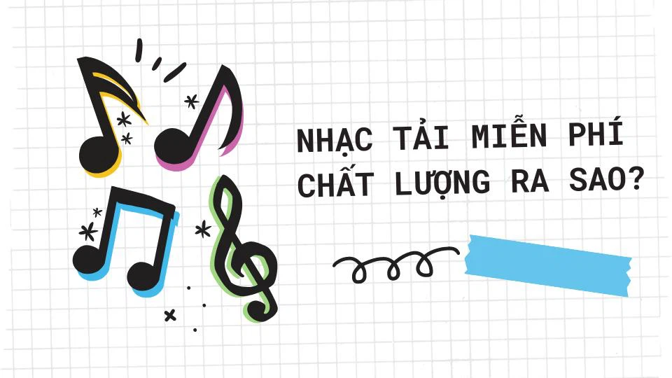 Bỏ túi 7 cách tải nhạc miễn phí đủ thể loại về điện thoại, máy tính siêu đơn giản