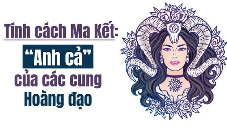 Cung Ma Kết là cung gì? Bật mí nhanh tính cách, tình yêu và sự nghiệp của những người thuộc cung Ma Kết