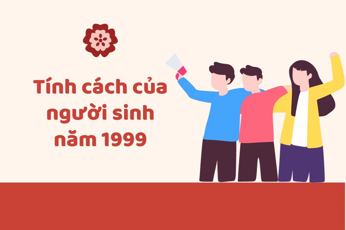 1999 mệnh gì? Tính cách và vận số của những người sinh vào năm 1999 như thế nào?