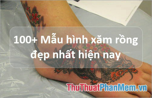 Bộ sưu tập 100+ mẫu hình xăm rồng đỉnh nhất