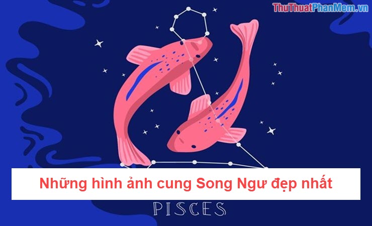 Những bức tranh tuyệt vời của cung Song Ngư