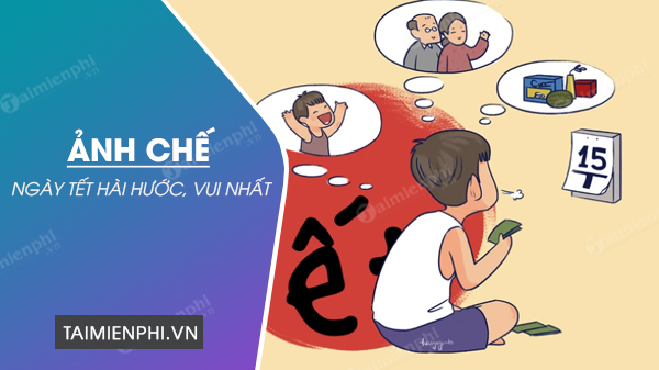 Khám phá thế giới hài hước tết 2023 với những bức ảnh chế FA cực hài