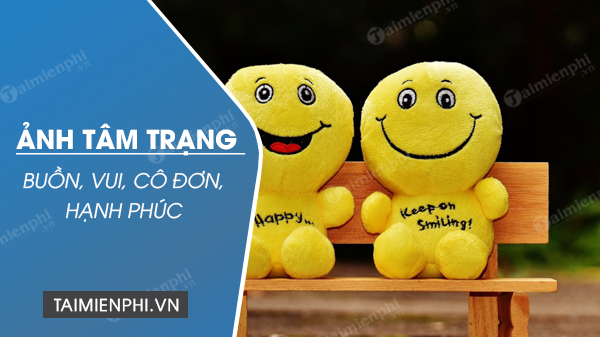 Bức tranh cảm xúc: Hạnh phúc, buồn bã, cô đơn và vui mừng