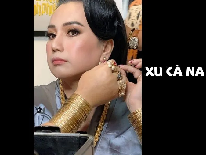 Xu cà na là gì? Ý nghĩa cụm từ