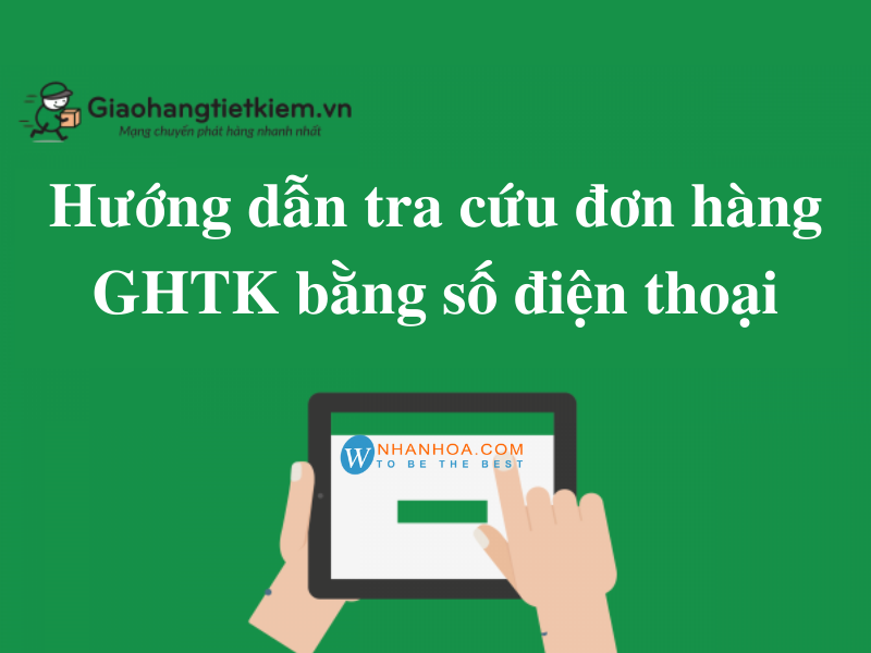 Tra cứu đơn hàng ghtk bằng số điện thoại