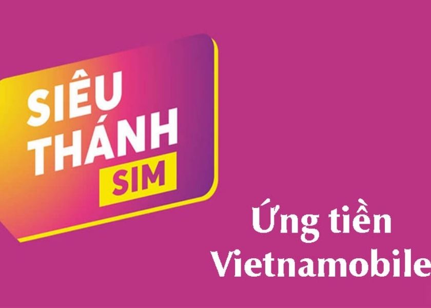 Hướng dẫn 4 cách ứng tiền Vietnamobile cực nhanh