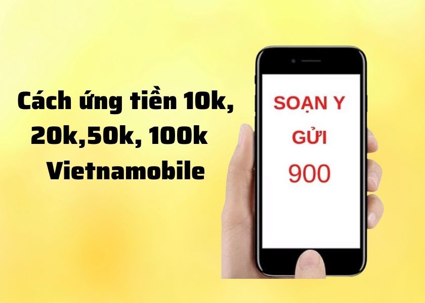 Hướng dẫn 4 cách ứng tiền Vietnamobile cực nhanh