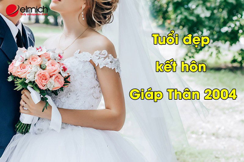 Nữ 2004 lấy chồng tuổi gì hợp để có hôn nhân hạnh phúc?