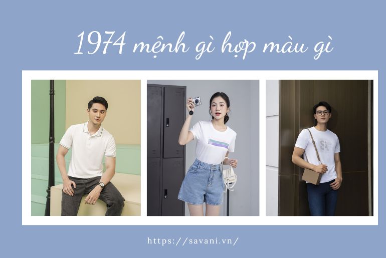 1974 mệnh gì hợp màu gì? Gợi ý outfit cho tuổi Giáp Dần 1974