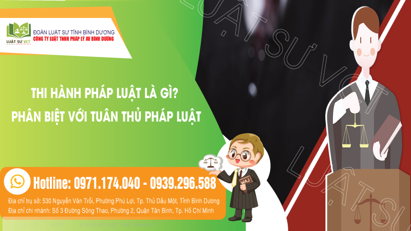 THI HÀNH PHÁP LUẬT LÀ GÌ? PHÂN BIỆT VỚI TUÂN THỦ PHÁP LUẬT