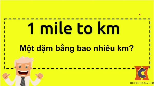 1 Dặm Bằng Bao Nhiêu Km? Bao Nhiêu Cây Số?