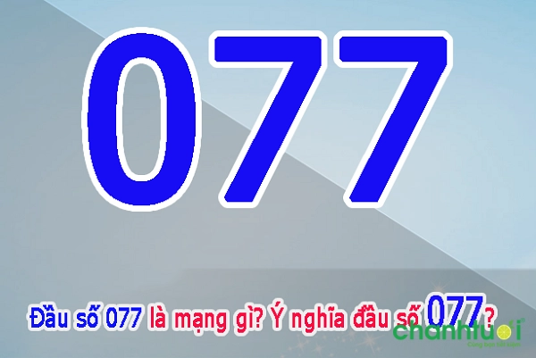 077 là mạng gì? Liệu đầu số 077 có phải là đầu số xấu không