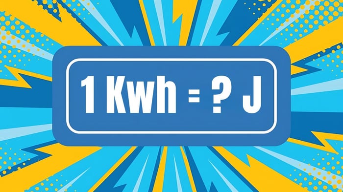 1 kWh tương đương bao nhiêu J? Hướng dẫn cách quy đổi một cách chính xác nhất