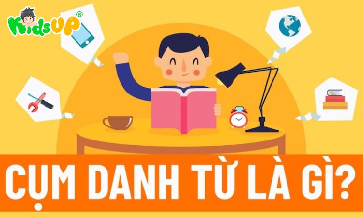 Ba mẹ giúp bé hiểu về danh từ là gì trong tiếng Việt?