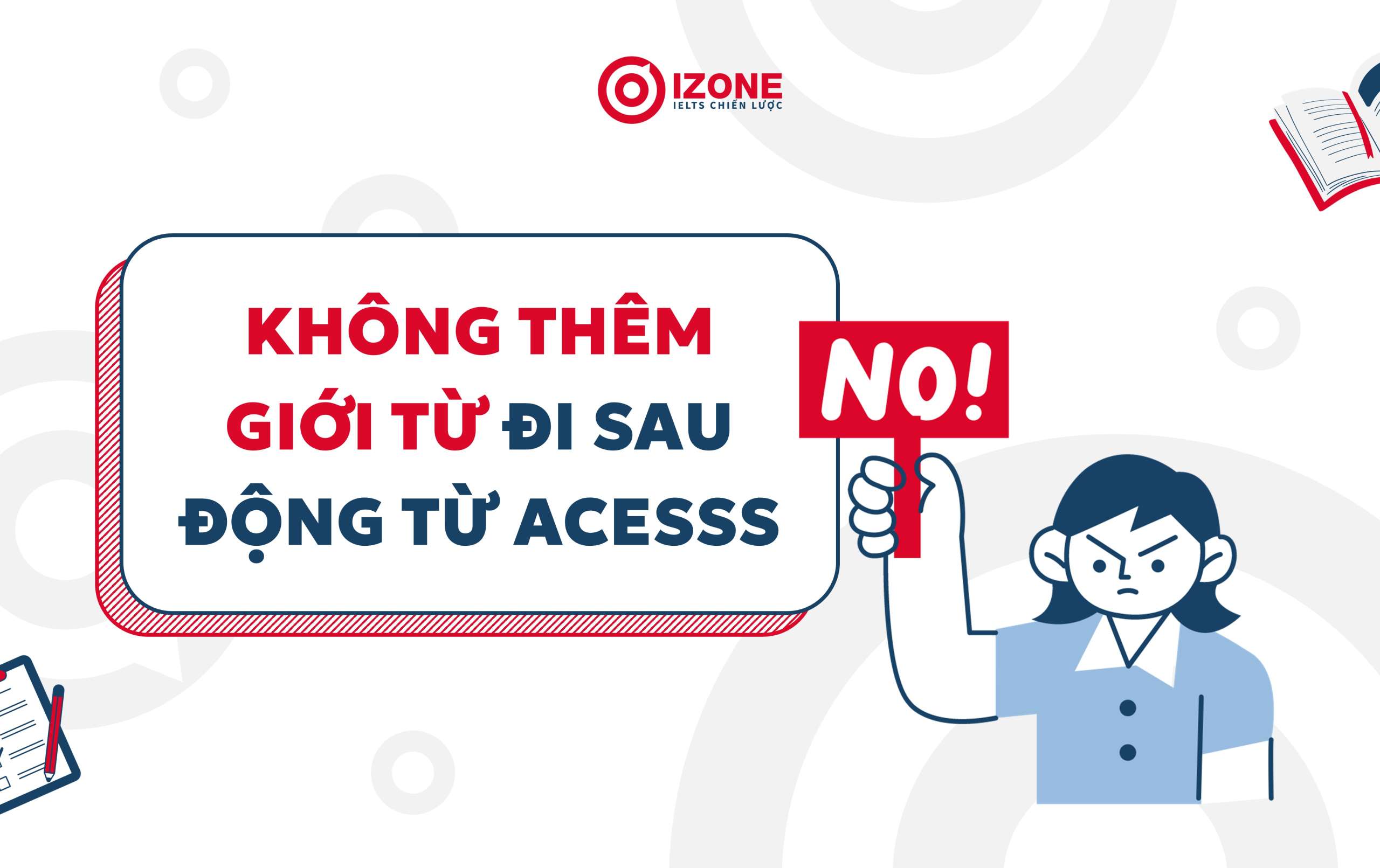 Access đi với giới từ gì? Tất tần tật về Access trong tiếng Anh