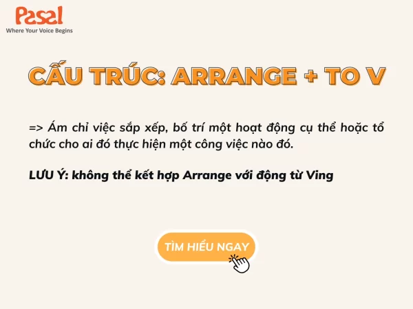 Arrange to V hay Ving? Các cấu trúc và cách dùng của Arrange 