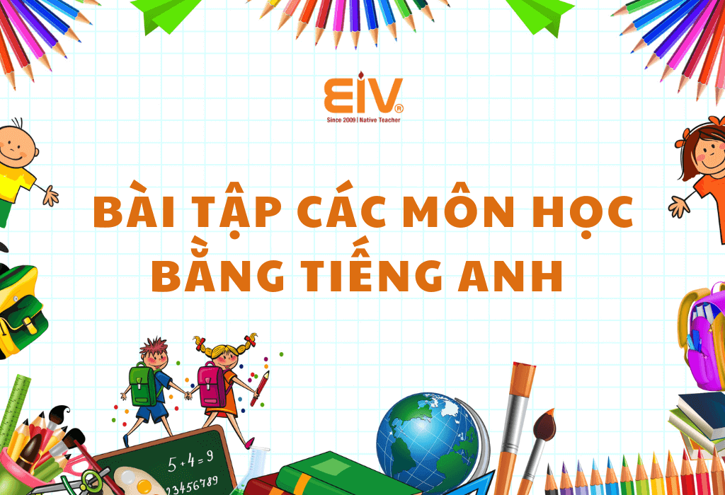 Tổng hợp từ vựng về các môn học bằng tiếng Anh đầy đủ nhất