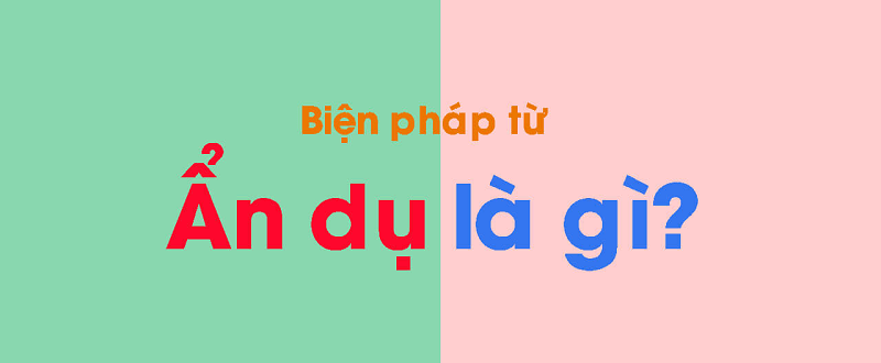 Biện pháp tu từ là gì? Có các loại biện pháp tu từ cần nhớ nào?