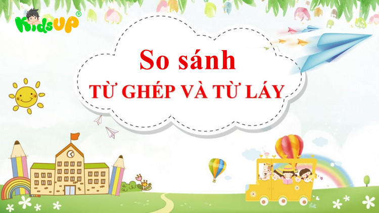 Từ láy là gì? Tác dụng & Phân loại từ láy trong tiếng Việt như thế nào