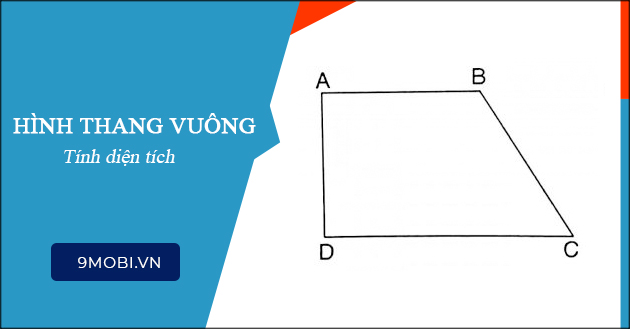 Tính diện tích hình thang vuông một cách đơn giản