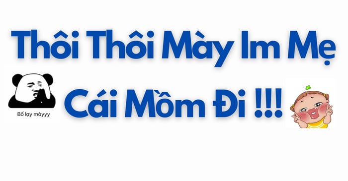 Bùng nổ cười với bộ sưu tập meme im mồm đỉnh cao