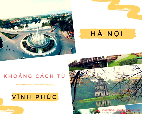 Vĩnh Phúc cách Hà Nội bao nhiêu km? Hướng dẫn đi từ Vĩnh Phúc lên Hà Nội