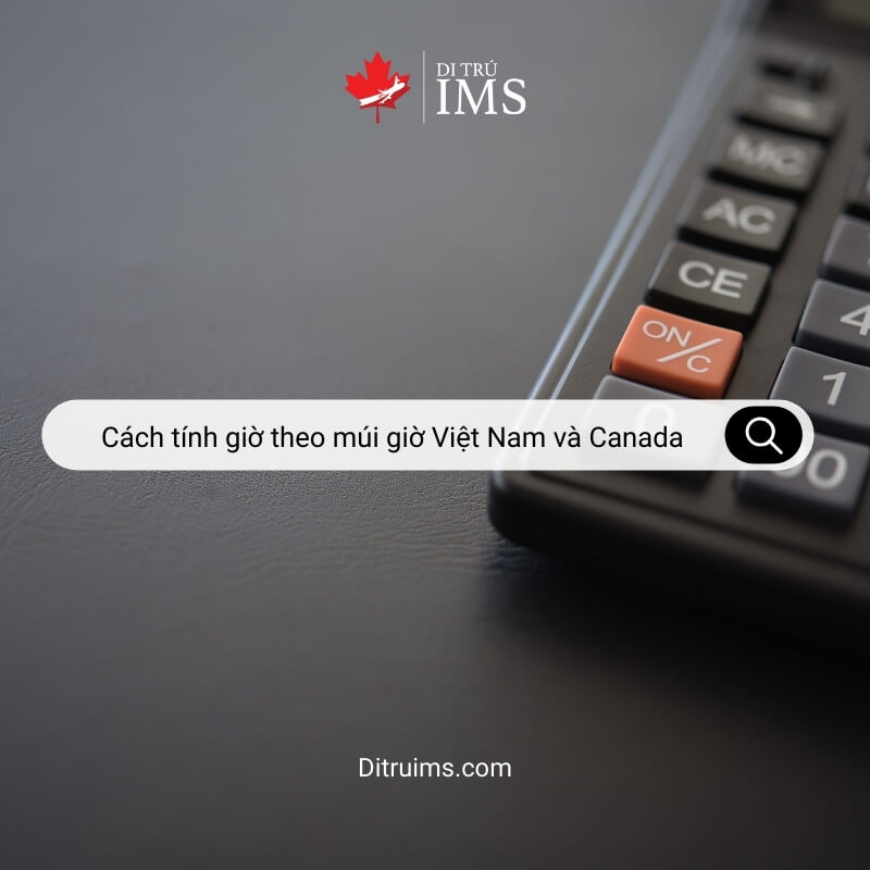 Múi giờ Canada so với Việt Nam - Bây giờ Canada là mấy giờ?