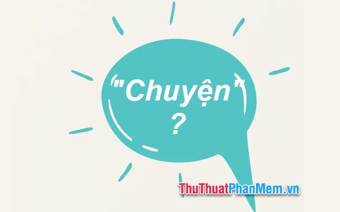 Câu chuyện hay 'câu truyện'? Lựa chọn từ đúng chính tả