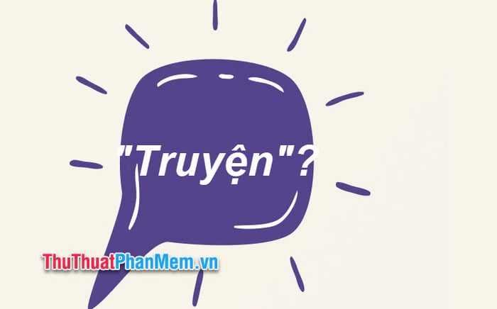 Câu chuyện hay 'câu truyện'? Lựa chọn từ đúng chính tả