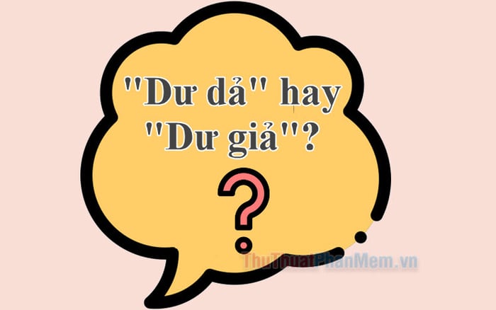 Dư dả hay dư giả? Tìm hiểu từ nào đúng chính tả tiếng Việt