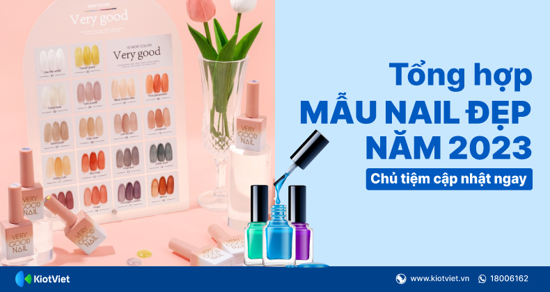 Tổng hợp mẫu nail đẹp 2023 được các nàng yêu thích nhất 