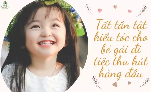 Tất tần tật kiểu tóc cho bé gái đi tiệc thu hút hàng đầu